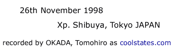 26th Nobember 1998 at Xp Shibuya, Tokyo JAPAN